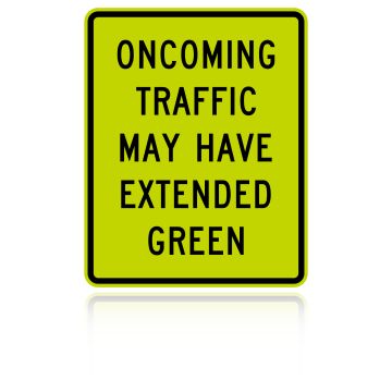 MUTCD W25-2 Oncoming Traffic May Have Extended Green