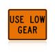 MUTCD W7-2P Use Low Gear